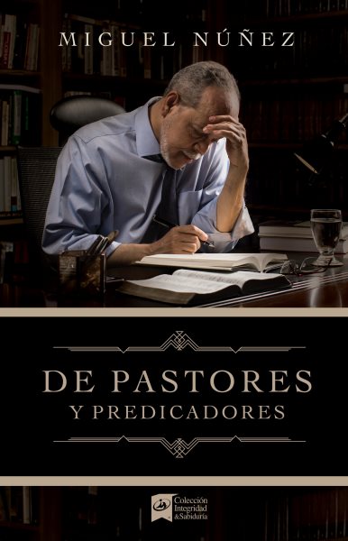 De pastores y predicadores / From pastors and preachers