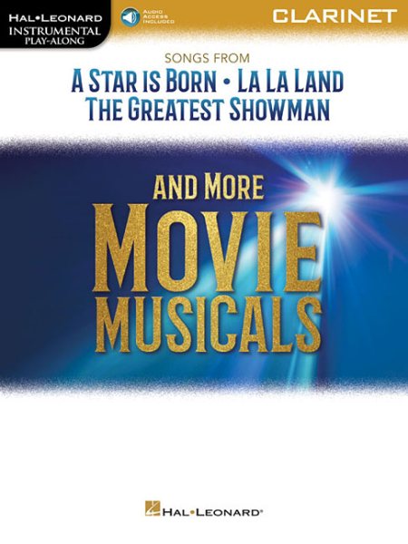 Songs from a Star Is Born, La La Land, the Greatest Showman, and More Movie Musicals Clari