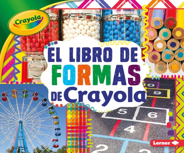 El libro de formas de Crayola/ The Crayola Shapes Book