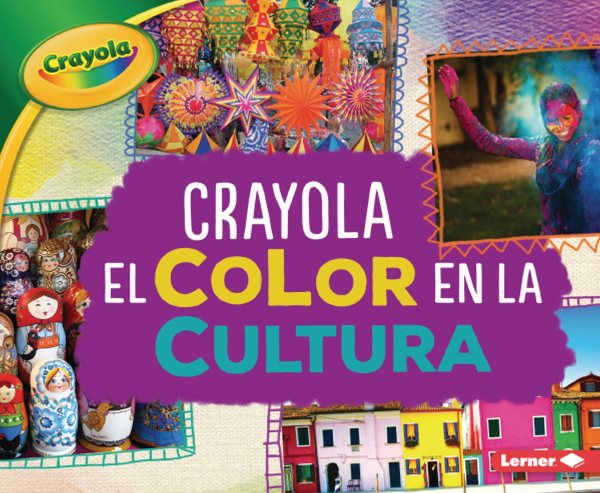 Crayola el color en la cultura / Crayola Color in Culture