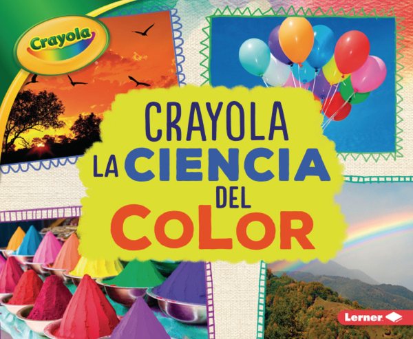 Crayola la ciencia del color / Crayola Science of Color