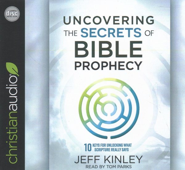 Uncovering the Secrets of Bible Prophecy