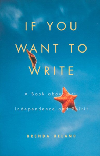 If You Want to Write: A Book about Art, Independence and Spirit | 拾書所