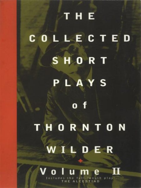 The Collected Short Plays of Thornton Wilder | 拾書所