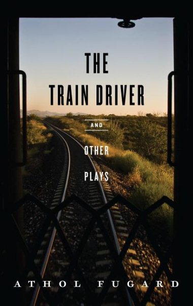 The Train Driver and Other Plays | 拾書所