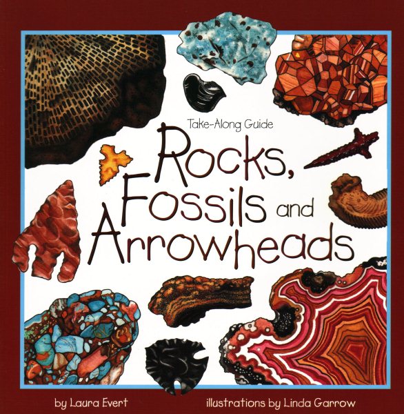 Rocks, Fossils and Arrowheads