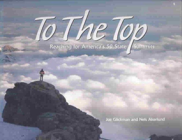 To the Top: Climbing America's 50 State Highpoints | 拾書所