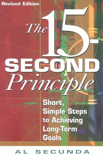 15-Second Principle: Short, Simple Steps to Achieving Long-Term Goals | 拾書所
