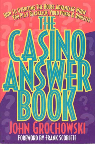 The Casino Answer Book: How to Overcome the House Advantage when You Play Blackj | 拾書所