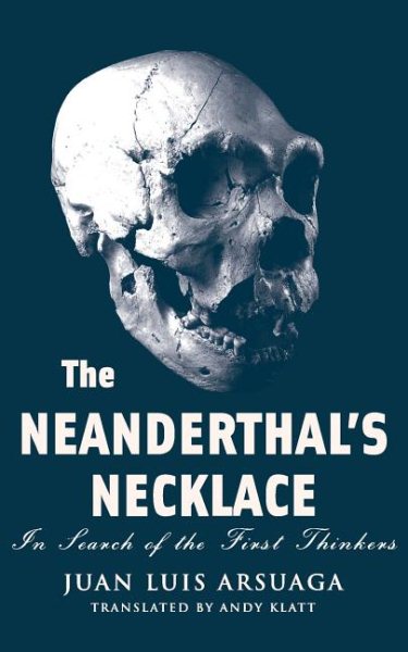 The Neanderthal's Necklace : in Search of the First Thinkers | 拾書所