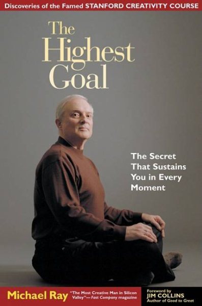 The Highest Goal: The Secret That Sustains You in Every Moment | 拾書所