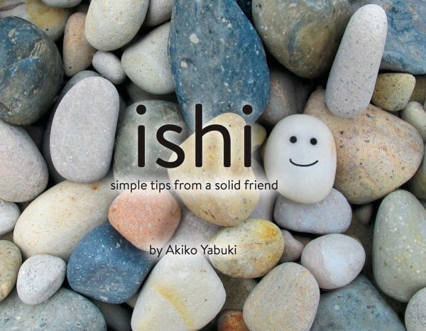 Ishi, Simple Tips from a Solid Friend