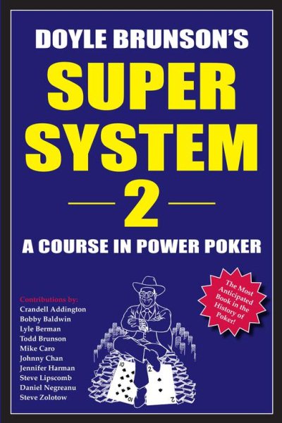 Doyle Brunson's Super System 2: A Course in Power Poker | 拾書所