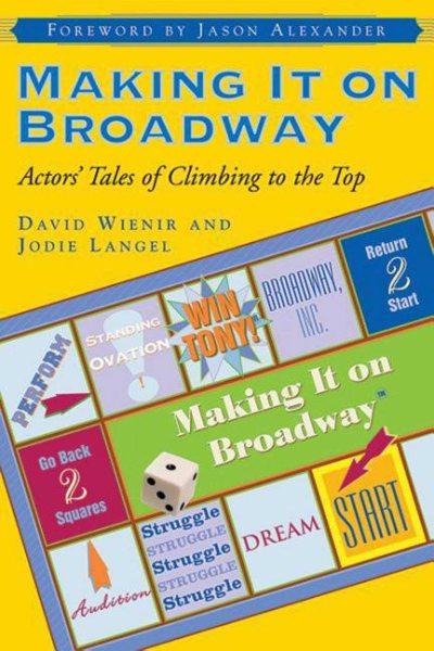 Making It on Broadway: Actors' Tales of Climbing to the Top | 拾書所