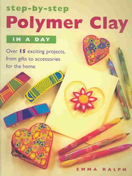 Step-by-Step Polymer Clay in a Day | 拾書所