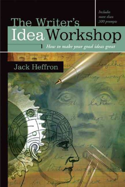 Writer's Idea Workshop: How to Make Your Good Ideas Great | 拾書所
