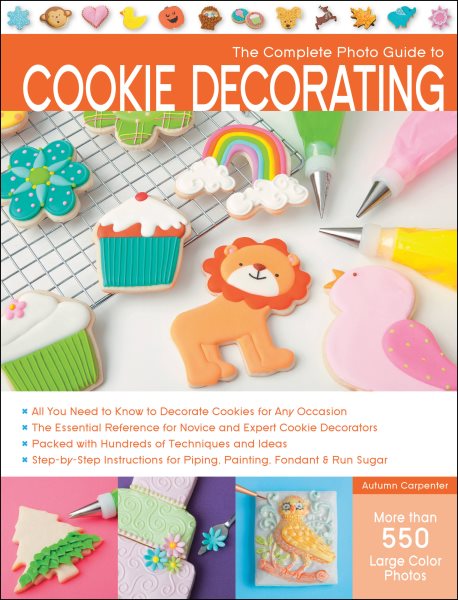 The Complete Photo Guide to Cookie Decorating | 拾書所