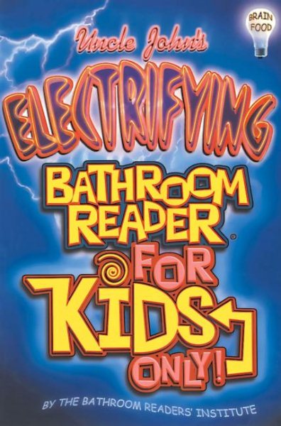 Uncle John's Electrifying Bathroom Reader for Kids Only! (Bathroom Readers Insti | 拾書所