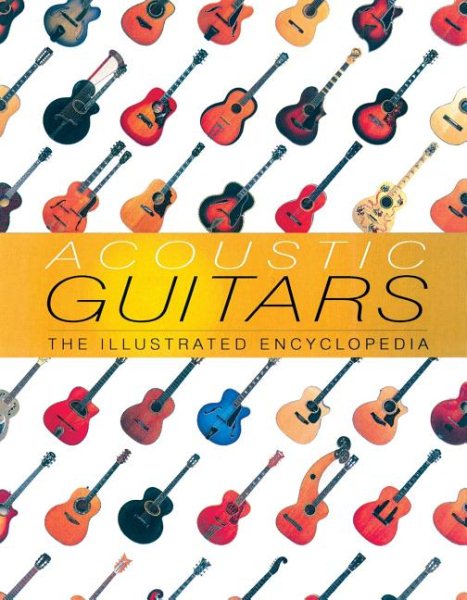 Acoustic Guitars: The Illustrated Encyclopedia | 拾書所