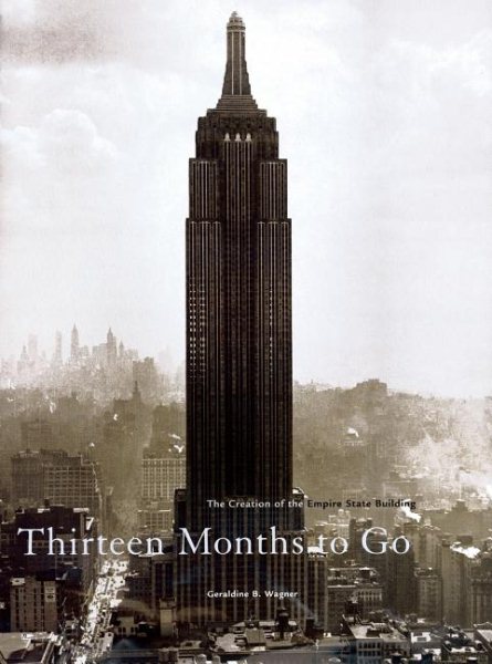 Thirteen Months to Go: The Creation of the Empire State Building | 拾書所