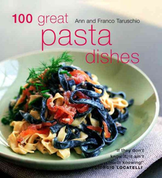100 Great Pasta Dishes | 拾書所