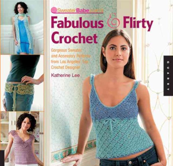 SweaterBabe.com's Fabulous And Flirty Crochet | 拾書所