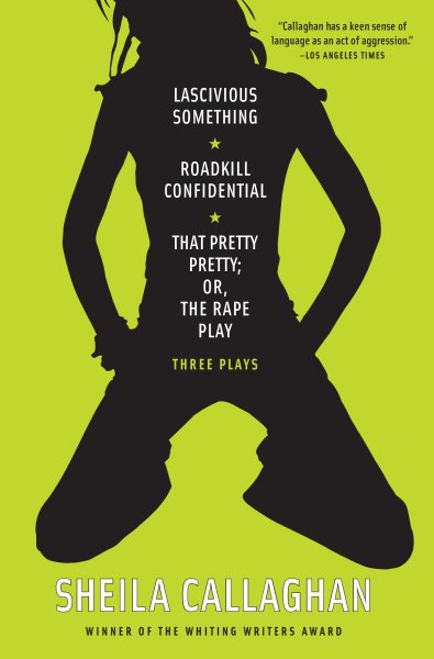 Lascivious Something/ Roadkill Confidential/ That Pretty Pretty; Or, the Rape Play | 拾書所