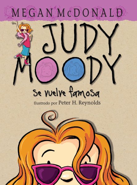 Judy Moody se vuelve famosa!/ Judy Moody Gets Famous!