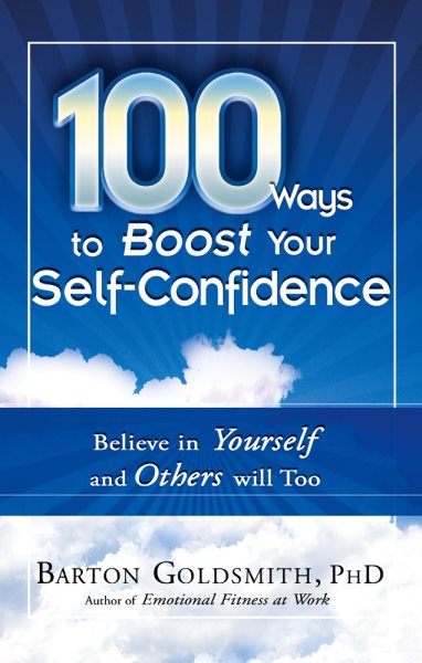 100 Ways to Boost Your Self-confidence 自信, 沒人能給, 更別自己摧毀! 建立自信的七個好習慣 | 拾書所