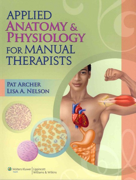 Applied Anatomy and Physiology for Manual Therapists