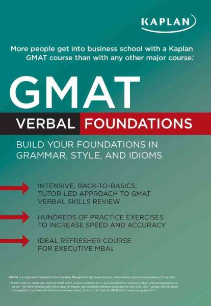 Kaplan Gmat Verbal Foundations: Building Your Foundations in Grammar- Style- and Idioms | 拾書所