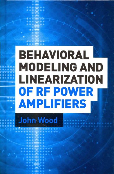 Behavioral Modeling and Linearization of Rf Power Amplifiers | 拾書所