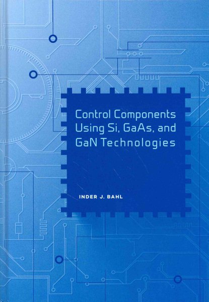 Control Components Using Si, Gaas, and Gan Technolgoies | 拾書所