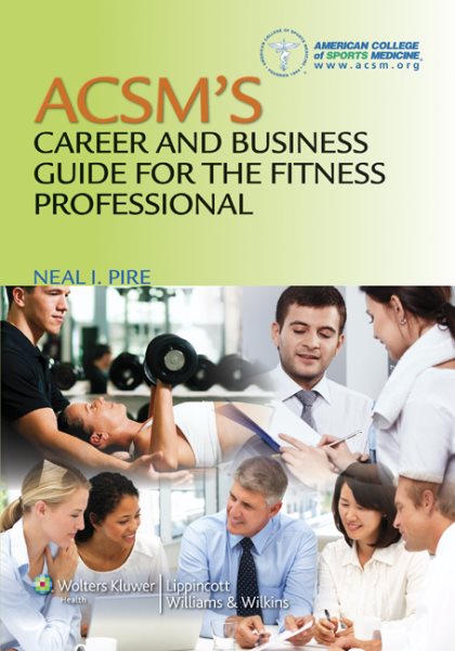 Acsm S Career and Business Guide for the Fitness Professional
