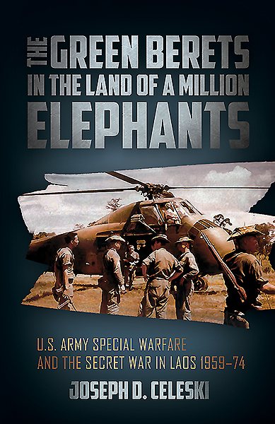 U.s. Army Special Warfare and the Secret War in Laos 1959-74