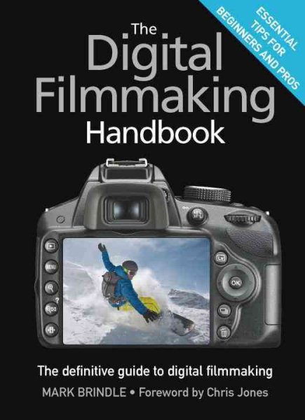 The Digital Filmmaking Handbook | 拾書所