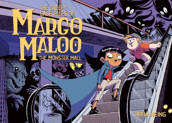 The Creepy Case Files of Margo Maloo - the Monster Mall