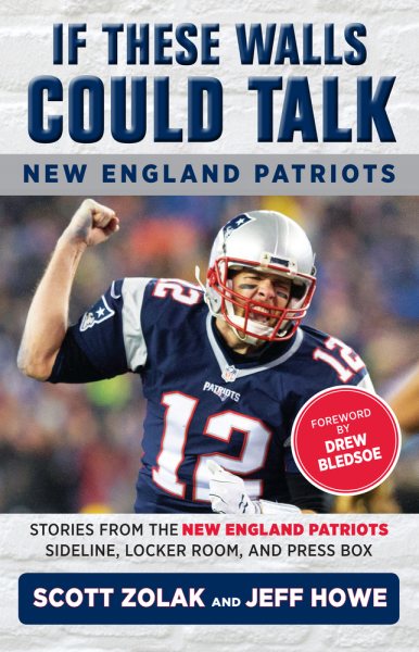 If These Walls Could Talk - New England Patriots