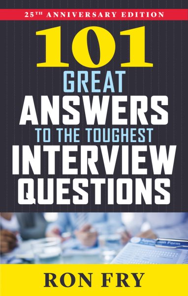 101 Great Answers to the Toughest Interview Questions | 拾書所