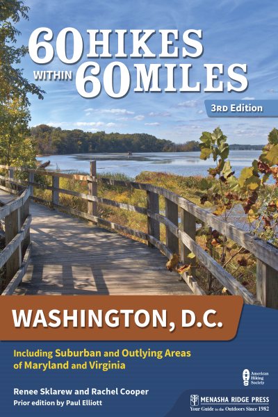 60 Hikes Within 60 Miles Washington, D.c.