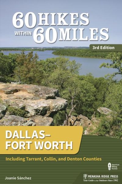 60 Hikes Within 60 Miles Dallas/Fort Worth