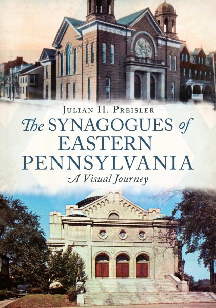 The Synagogues of Eastern Pennsylvania