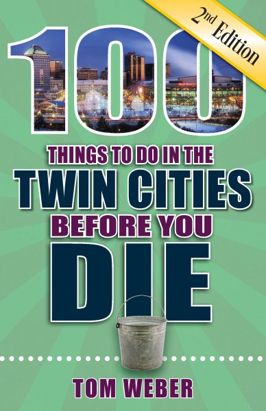 100 Things to Do in the Twin Cities Before You Die | 拾書所