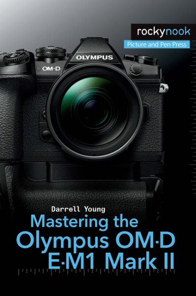 Mastering the Olympus Om-d E-m1 Mark II | 拾書所
