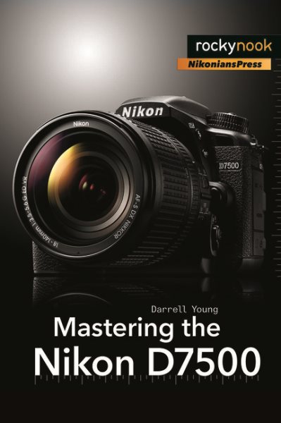 Mastering the Nikon D7500 | 拾書所