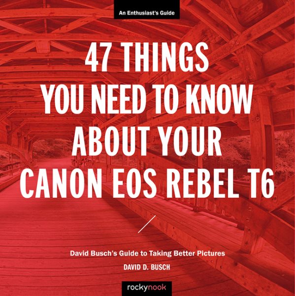 47 Things You Need to Know About Your Canon Eos Rebel T6 | 拾書所