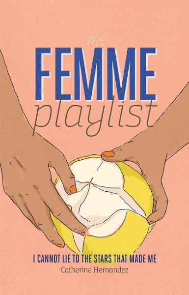 The Femme Playlist / I Cannot Lie to the Stars That Made Me | 拾書所
