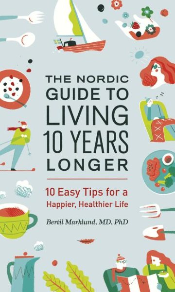The Nordic Guide to Living 10 Years Longer | 拾書所