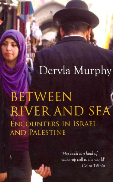 Between River and Sea, Encounters in Israel and Palestine | 拾書所