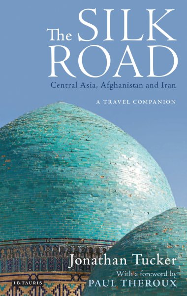 The Silk Road - Central Asia, Afghanistan and Iran | 拾書所